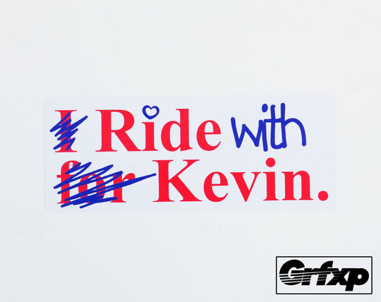 Ride with Kevin Sticker